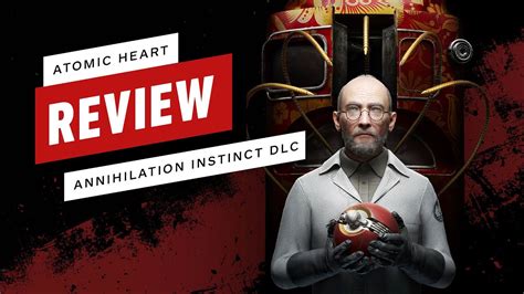 Atomic Heart: Annihilation Instinct Review